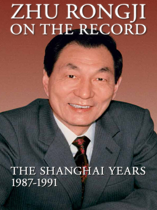 Title details for Zhu Rongji on the Record by Rongji Zhu - Wait list